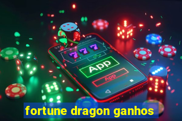 fortune dragon ganhos